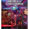 Donjons & Dragons RPG - Horizons de la Citadelle Radieuse